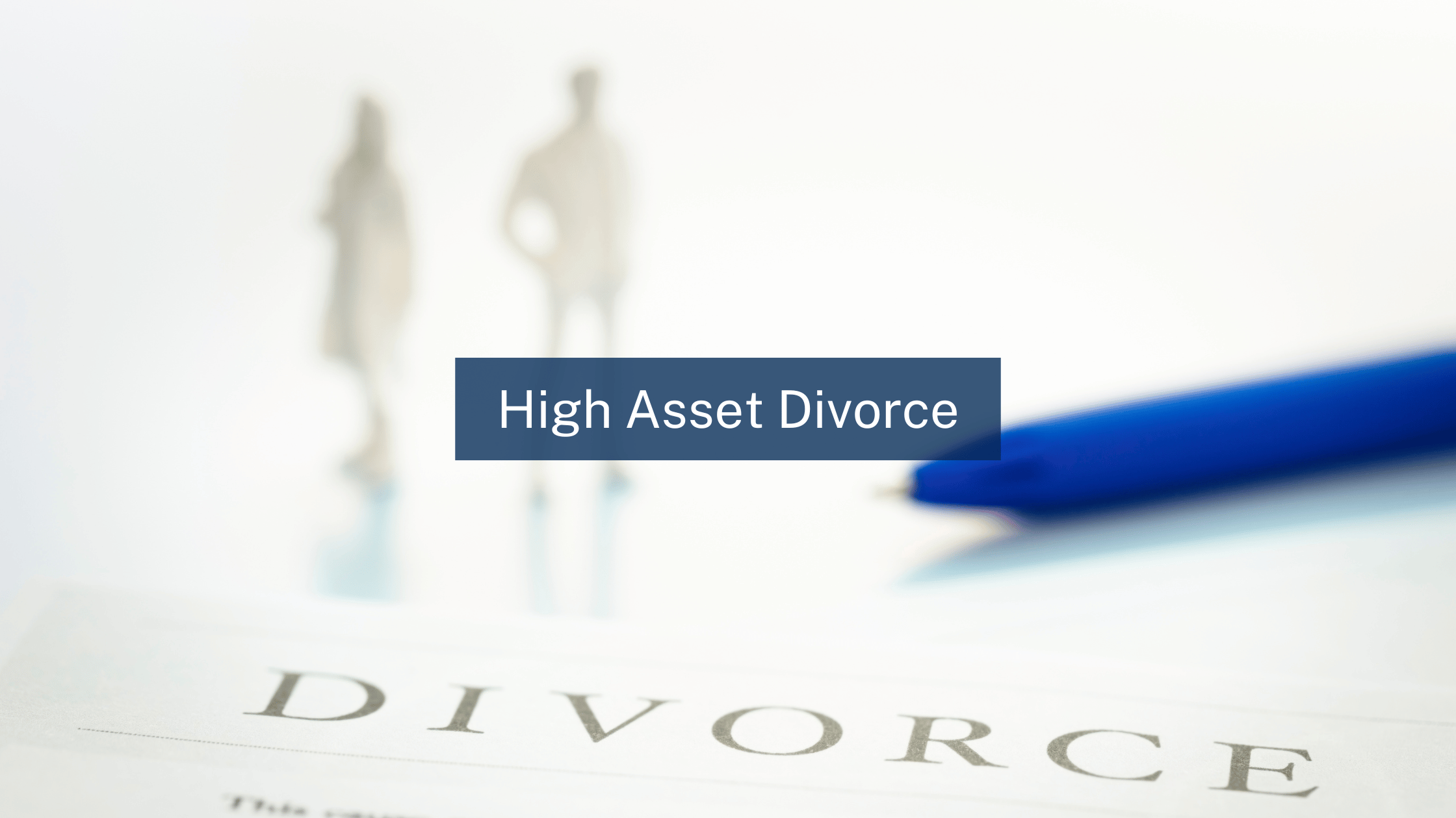 Navigating High Asset Divorce Tax Issues: A Guide for Attorneys