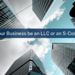 Should your business be an LLC or S Corp?