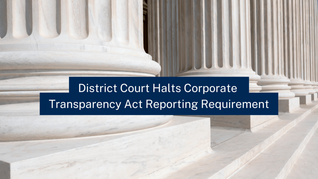 Legal Implications of the Corporate Transparency Act (CTA) District Court Ruling